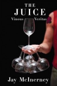 The Juice_ Vinous Veritas [ THE JUICE_ VINOUS VERITAS ] By McInerney, Jay ( Author )May-08-2012 Hardcover_ Jay McInerney_ Amazon.com_ Books